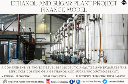 Ethanol & Sugar Production Plant – Project Model with 3 Statements, Cash Waterfall & NPV/IRR Analysis