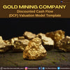 Gold Mining - Discounted Cash Flow DCF Valuation Model Template